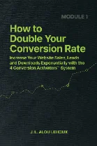 How to Double Your Conversion Rate